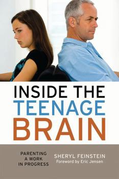 Hardcover Inside the Teenage Brain: Parenting a Work in Progress Book