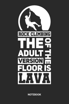 Notebook: Dotted Lined Free Rock Climbing Notebook (6x9 inches) ideal as a Bouldering Journal. Perfect as a Travel Book for all Free Climber Lover. Great gift for Men and Women