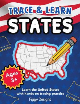 Trace and Learn States: Learn the United States with Hands-On Tracing Practice | For Ages 3 Through 7 | Preschool, Pre-K, and Kindergarten (Trace and ... Vocabulary, and Early Learning Skills)