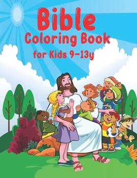 Paperback Bible Coloring Book for Kids: A Fun Way for Kids to Color through the Bible's stories for Kids Ages 9-13 Book