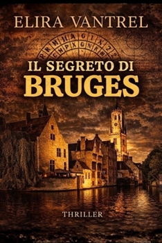 Il segreto di Bruges (Italian Edition)