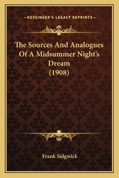 The Sources and Analogues of 'A Midsummer-night's Dream'