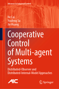 Hardcover Cooperative Control of Multi-Agent Systems: Distributed-Observer and Distributed-Internal-Model Approaches Book
