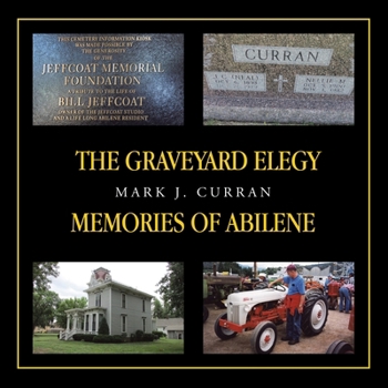 Paperback The Graveyard Elegy Memories of Abilene Book