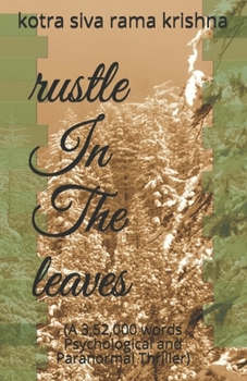 Paperback rustle In The leaves: (A 3,52,000 words Psychological and Paranormal Thriller) Book