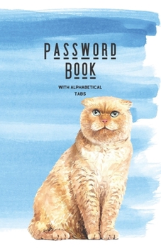 Paperback Password Book With Alphabetical Tabs: Internet Address & Password Organizer Logbook Small (110 Pages, 5.5 x 8.5 in) Book