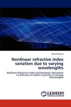 Paperback Nonlinear Refractive Index Variation Due to Varying Wavelengths Book