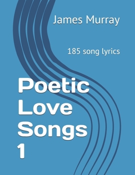Paperback Poetic Love Songs 1: 185 song lyrics Book