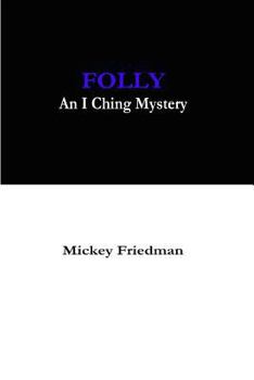 Paperback Folly: An I Ching Mystery Book