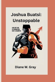 Paperback Joshua Buatsi: Unstoppable: How Grit and Determination Built a Champion Book