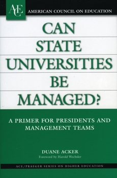 Hardcover Can State Universities Be Managed?: A Primer for Presidents and Management Teams Book
