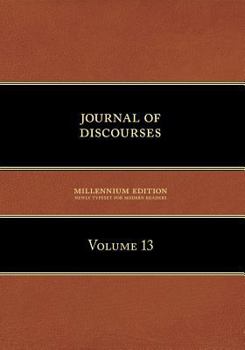 Paperback Journal of Discourses, Volume 13 Book