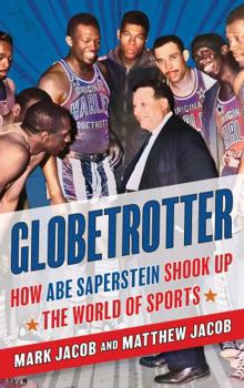 Hardcover Globetrotter: How Abe Saperstein Shook Up the World of Sports Book