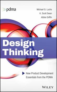 Hardcover Design Thinking: New Product Development Essentials from the Pdma Book