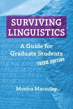 Paperback Surviving Linguistics: A Guide for Graduate Students (Third edition) Book
