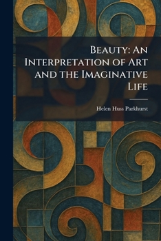 Paperback Beauty: An Interpretation of Art and the Imaginative Life Book