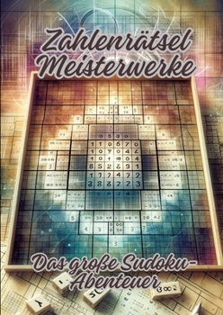 Paperback Zahlenrätsel Meisterwerke: Das große Sudoku-Abenteuer [German] Book