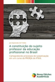 Paperback A constituição do sujeito professor da educação profissional no Brasil [Portuguese] Book