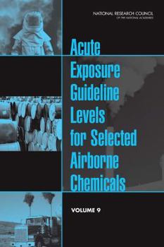 Paperback Acute Exposure Guideline Levels for Selected Airborne Chemicals: Volume 9 Book