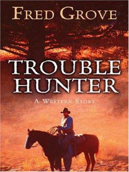 Hardcover Trouble Hunter: A Western Story (Five Star Western Series) Book