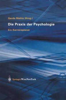 Paperback Die PRAXIS Der Psychologie: Ein Karriereplaner [German] Book