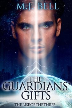 Paperback The Guardians' Gifts: The Rise of the Three Book