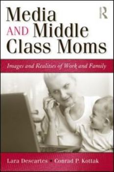 Paperback Media and Middle Class Moms: Images and Realities of Work and Family Book