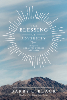 Paperback The Blessing of Adversity: Finding Your God-Given Purpose in Life's Troubles Book