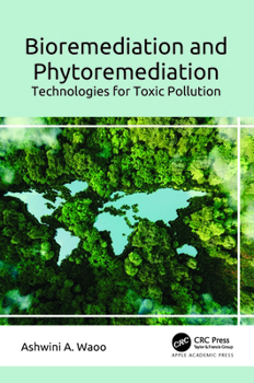 Hardcover Bioremediation and Phytoremediation: Technologies for Toxic Pollution Book