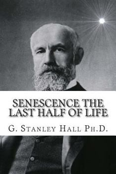 Paperback Senescence The Last Half of Life Book