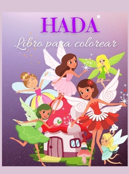 Hada Libro para colorear: Libro de hadas para colorear para niños: Hadas lindas y mágicas, imágenes de cuentos de hadas de fantasía para niños I Niños ... niños de 2-6 I 4-8 años