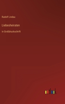Hardcover Liebesheiraten: in Großdruckschrift [German] Book