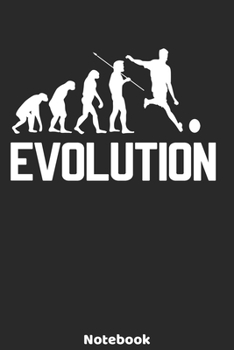 Evolution Notebook: Soccer Evolution Design - 120 ruled Pages 6'x9'. Journal for Player, Referees and Coaches. Writing Book for your training, your ... Fans and Lovers for Christmas or Birthdays.