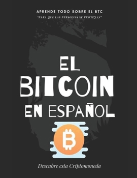 Paperback Bitcoin en Español: Descubre todo lo del BTC [Spanish] Book