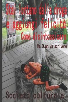 Paperback Stai Lontano Dalla Droga E Aggiungi Felicità [Italian] Book