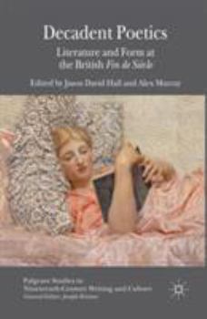 Paperback Decadent Poetics: Literature and Form at the British Fin de Siècle Book