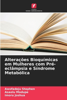 Paperback Alterações Bioquímicas em Mulheres com Pré-eclâmpsia e Síndrome Metabólica [Portuguese] Book
