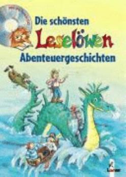 Paperback Die schönsten Leselöwen Abenteuergeschichten [German] Book