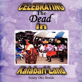 Paperback Celebrating the Dead in Kalabari Land Book