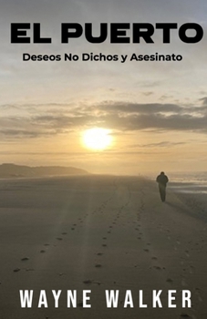 El Puerto: Deseos No Dichos y Asesinato