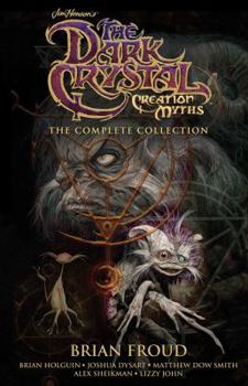 Hardcover Jim Henson's the Dark Crystal Creation Myths: The Complete Collection Book