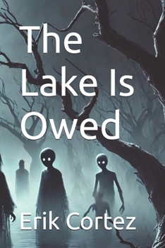 The Lake Is Owed