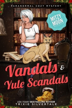 Vandals and Yule Scandals: Paranormal Cozy Mystery - Book #21 of the Mitzy Moon