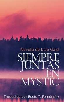Paperback Siempre Juntas en Mystic [Spanish] Book