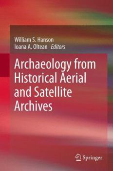 Hardcover Archaeology from Historical Aerial and Satellite Archives Book