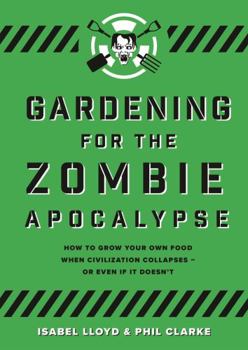 Paperback Gardening for the Zombie Apocalypse Book