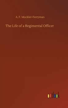 Hardcover The Life of a Regimental Officer Book