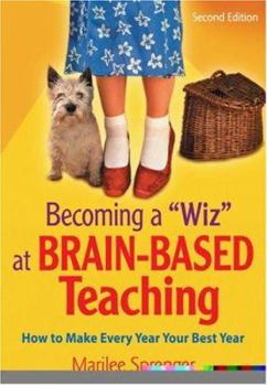 Paperback Becoming a "wiz" at Brain-Based Teaching: How to Make Every Year Your Best Year Book