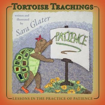 Paperback Tortoise Teachings: Lessons in the Practice of Patience Book