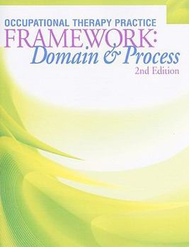 Paperback Occupuational Therapy Practice Framework: Domain & Process [With CDROM] Book